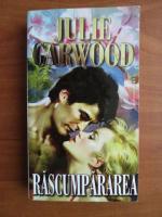 Julie Garwood - Rascumpararea