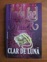 Anticariat: Linda Lael Miller - Clar de luna