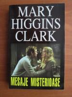 Mary Higgins Clark - Mesaje misterioase