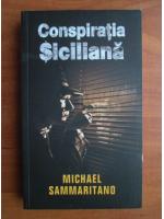 Michael Sammaritano - Conspiratia siciliana