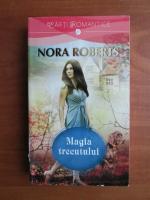 Anticariat: Nora Roberts - Magia trecutului