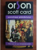 Anticariat: Orson Scott Card - Amintirea pamantului