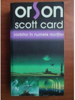 Anticariat: Orson Scott Card - Vorbitor in numele mortilor