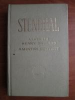 Stendhal - Viata lui Henry Brulard. Amintiri egotiste