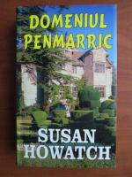 Anticariat: Susan Howatch - Domeniul Penmarric