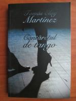 Anticariat: Tomas Eloy Martinez - Cantaretul de tango
