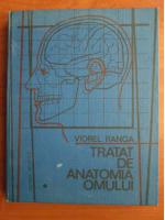 Viorel Ranga - Tratat de anatomia omului