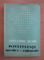 Alexandru Olaru - Interferente medico-culturale
