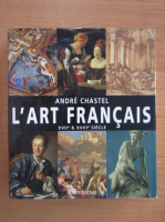 Andre Chastel - L'art francais