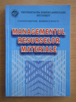 Constantin Barbulescu - Managementul resurselor materiale