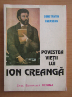 Constantin Parascan - Povestea vietii lui Ion Creanga
