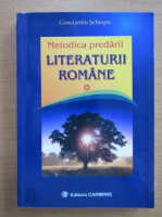 Constantin Schiopu - Metodica predarii literaturii romane