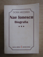 Dora Mezdrea - Nae Ionescu (volumul 3)
