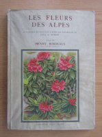 Henry Bordeaux - Les fleurs des Alpes