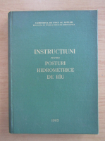 Estimated code Teasing Instructiuni pentru reteaua hidrometrica de baza (volumul 2, partea I) -  Cumpără