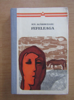 Ion Agarbiceanu - Fefeleaga