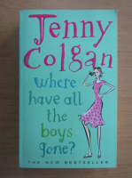 Anticariat: Jenny Colgan - Where Have All the Boys Gone?