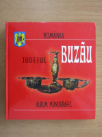 Judetul Buzau. Album monografic