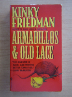 Anticariat: Kinky Friedman - Armadillos and old lace