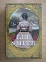 Lee Smith - On Agate hill