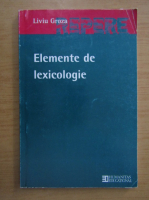 Anticariat: Liviu Groza - Elemente de lexicologie