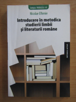 Nicolae Eftenie - Introducere in metodica studierii limbii si literaturii romane