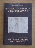 Radu Mihail Crisan - Testamentul politic al lui Mihai Eminescu