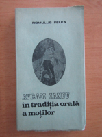 Romulus Felea - Avram Iancu in traditia orala a motilor