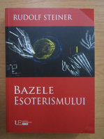 Rudolf Steiner - Bazele esoterismului