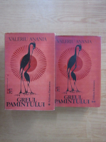 Valeriu Anania - Greul pamantului (2 volume)