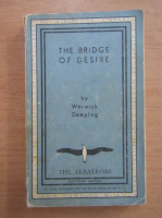 Warwick Deeping - The bridge of desire