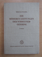 Werner Fischel - Die Hoheren leistungen der Wirbeltiergehirne