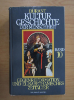 Will Durant, Ariel Durant - Kulturgeschichte der Menschheit, volumul 10. Gegenreformation und Elisabethanisches Zeitalter