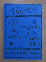 Agenda. Arca lui Noe de la neolitic la Coca Cola