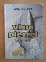 Ana Kremm - Visul pietrei