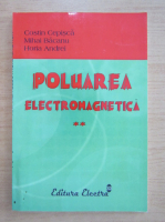 Costin Cepisca - Poluarea electomagnetica (volumul 2)