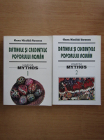 Elena Niculita Voronca - Datinele si credintele poporului roman (2 volume)