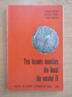 Eugen Chirila - Trei tezaure monetare din Banat din secolul IV