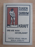 Eugen Sandow - Kraft und wie man sie erlangt