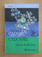 Eugenia Badila Karp - Carusel (editie bilingva)