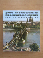 Ferenc Somorjai - Guide de conversatin francais-hongrois avec la prononciation figuree