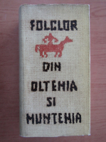 Folclor din Oltenia si Muntenia (volumul 3)