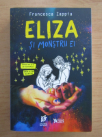 Anticariat: Francesca Zappia - Eliza si monstrii ei