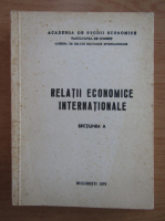 Anticariat: Gheorghe Dolgu - Relatii economice internationale