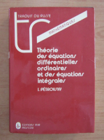 I. Petrovski - Theorie des equations differentielles ordinaires et des equations integrales