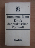 Immanuel Kant - Kritik der praktischen Vernunft