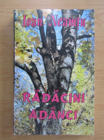 Ioan Neamtu - Radacini adanci