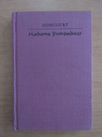 J. De Goncourt - Madame Pompadour