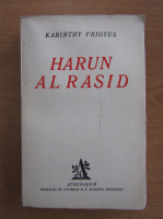 Karinthy Frigyes - Harun al Rasid