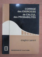 Marin Draghici - Corrige des exercices de calcul des probabilites